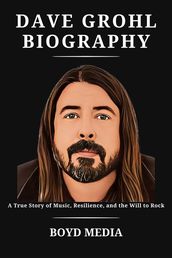 DAVE GROHL BIOGRAPHY