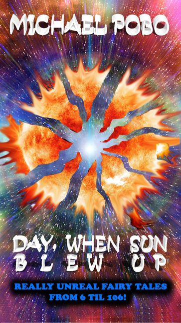 DAY, WHEN SUN BLEW UP - Michail Pobo