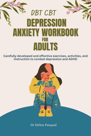 DBT CBT depression anxiety workbook for Adults - Dr. Helen Pasqual
