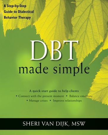 DBT Made Simple - MSW Sheri Van Dijk