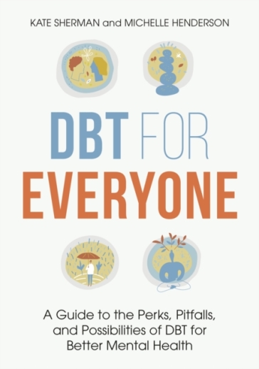 DBT for Everyone - Michelle Henderson - Kate Sherman