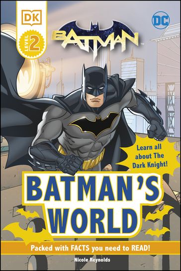 DC Batman's World Reader Level 2 - NICOLE REYNOLDS