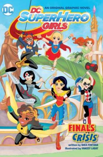DC Super Hero Girls: Finals Crisis - Shea Fontana