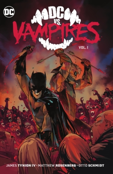 DC vs. Vampires Vol. 1 - James Tynion IV - Otto Schmidt