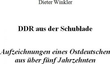 DDR aus der Schublade - Dieter Winkler