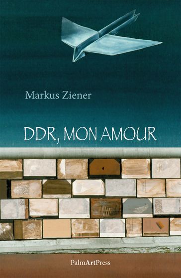 DDR, mon amour - Markus Ziener