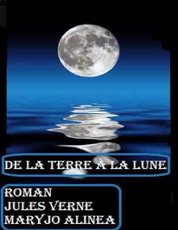 DE LA TERRE À LA LUNE - Verne Jules