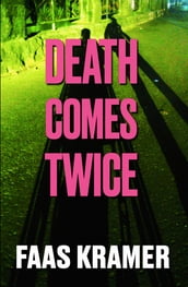 DEATH COMES TWICE