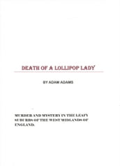 DEATH OF A LOLLIPOP LADY
