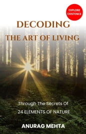 DECODING THE ART OF LIVING