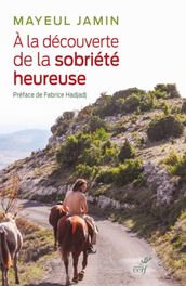 A LA DECOUVERTE DE LA SOBRIETE HEUREUSE