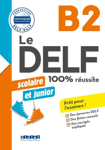 Le DELF Scolaire et Junior 100% Réussite B2 - Ebook - Marie Rabin - Dorothée Dupleix - Bruno Girardeau - Emilie Jacament