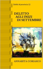 DELITTO AGLI INIZI DI SETTEMBRE