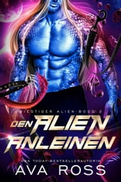 DEN ALIEN ANLEINEN