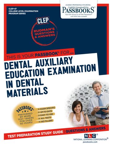 DENTAL AUXILIARY EDUCATION EXAMINATION IN DENTAL MATERIALS - National Learning Corporation