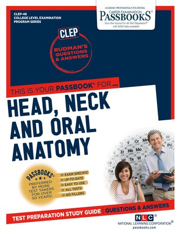 DENTAL AUXILIARY EDUCATION EXAMINATION IN HEAD, NECK AND ORAL ANATOMY - National Learning Corporation