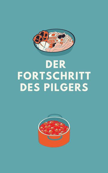 DER FORTSCHRITT DES PILGERS - John Bunyan