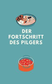 DER FORTSCHRITT DES PILGERS