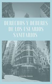 DERECHOS Y DEBERES DE LOS USUARIOS SANITARIOS