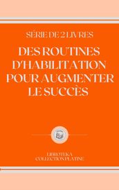 DES ROUTINES D HABILITATION POUR AUGMENTER LE SUCCÈS