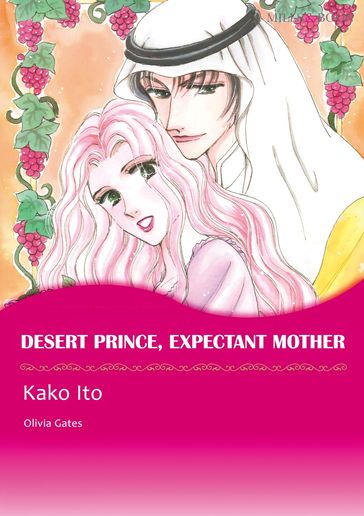 DESERT PRINCE, EXPECTANT MOTHER (Mills & Boon Comics) - Olivia Gates