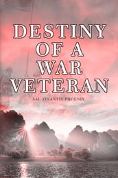 DESTINY OF A WAR VETERAN