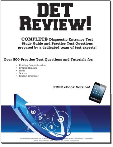 DET Review! Complete Diagnostic Entrance Test Study Guide and Practice Test Questions - Complete Test Preparation Inc.