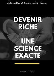 DEVENIR RICHE, UNE SCIENCE EXACTE