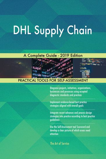 DHL Supply Chain A Complete Guide - 2019 Edition - Gerardus Blokdyk