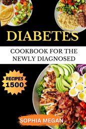 DIABETES COOKBOOK FOR THE NEWLY DIAGNOSED
