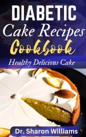 DIABETIC CAKE RECIPES COOKBOOK