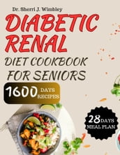 DIABETIC RENAL DIET COOKBOOK FOR SENIORS