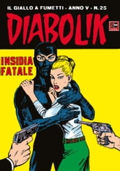 DIABOLIK (75): Insidia fatale