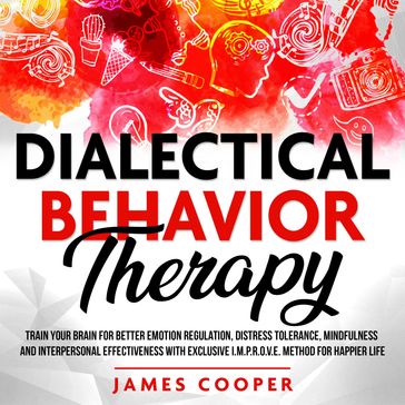 DIALECTICAL BEHAVIOR THERAPY - James Cooper