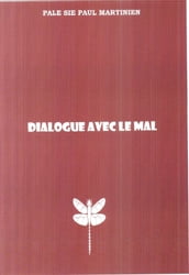 DIALOGUE AVEC LE MAL