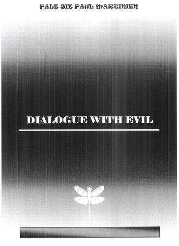 DIALOGUE WITH EVIL - SIE PAUL MARTINIEN PALE