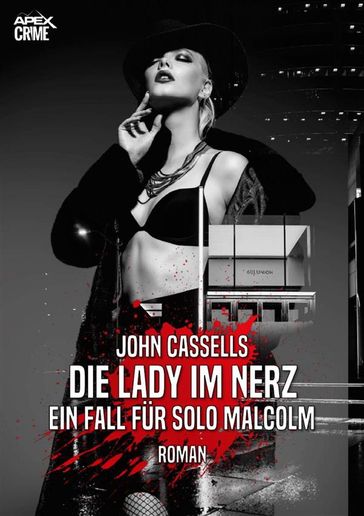 DIE LADY IM NERZ - EIN FALL FÜR SOLO MALCOLM - John Cassells