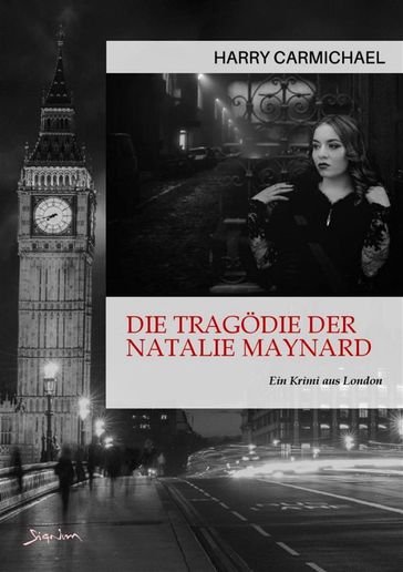 DIE TRAGÖDIE DER NATALIE MAYNARD - Harry Carmichael