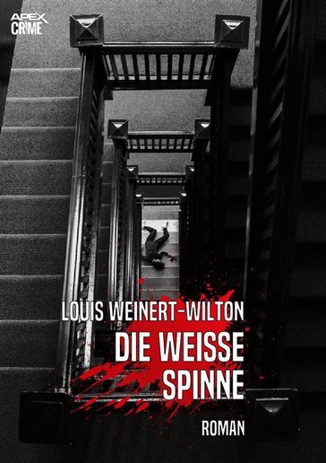 DIE WEISSE SPINNE - Louis Weinert-Wilton