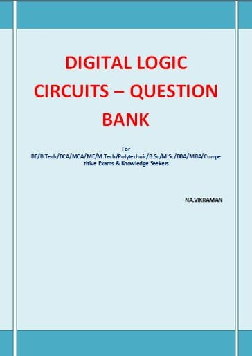 DIGITAL LOGIC CIRCUITS QUESTION BANK - VIKRAMAN N