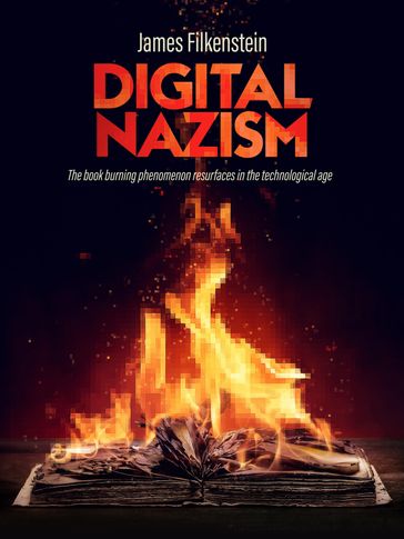 DIGITAL NAZISM - James Filkenstein