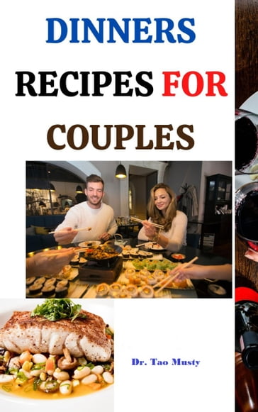 DINNERS RECIPES FOR COUPLES - Dr. Tao Musty