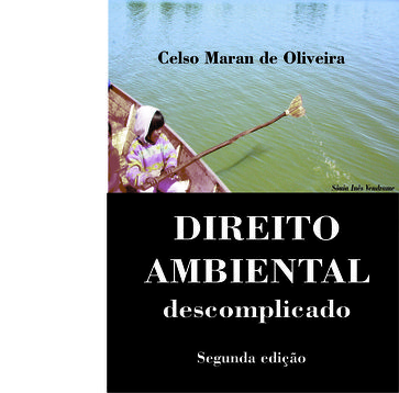 DIREITO AMBIENTAL DESCOMPLICADO - Celso Maran de Oliveira