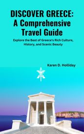 DISCOVER GREECE: A Comprehensive Travel Guide