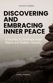 DISCOVERING AND EMBRACING INNER PEACE
