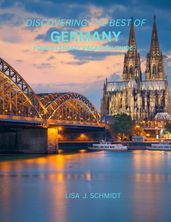 DISCOVERING THE BEST OF GERMANY YOUR ULTIMATE VACATION GUIDE
