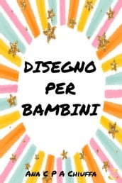 DISEGNO PER BAMBINI