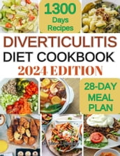 DIVERTICULITIS DIET COOKBOOK 2024