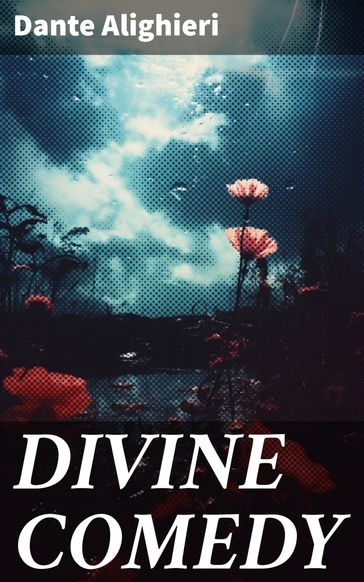 DIVINE COMEDY - Dante Alighieri