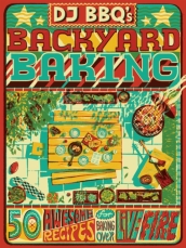 DJ BBQ s Backyard Baking